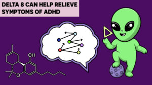 Delta 8 for ADHD