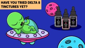 Tried Delta 8 THC Tinctures