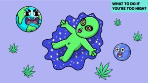 What to do if you are too high
