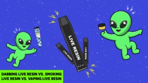 Live Resing Dabbing vs Smoking