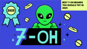 Best 7-OH Brands You Should Try 2025