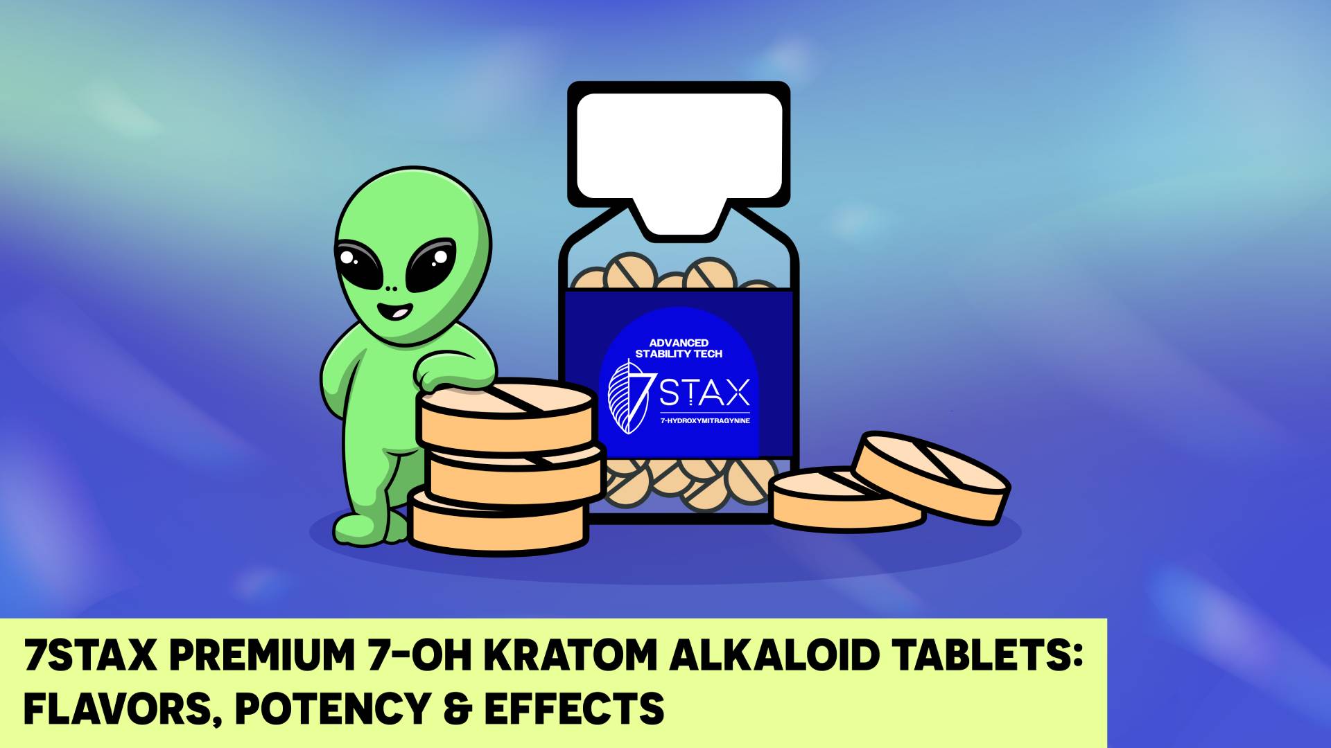 7Stax Premium 7-OH Kratom Alkaloid Tablets: Flavors, Potency & Effects