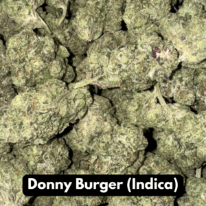 Buy Natural THC-A Flower - Indica Strain ~ Donny Burger